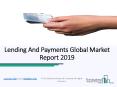 Lending And Payments Market (2019-2022) – Growth Trends, Sales Outlook, Revenue, End-Users, Major Regions PowerPoint PPT Presentation