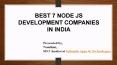 BEST 7 NODE JS DEVELOPMENT COMPANIES IN INDIA PowerPoint PPT Presentation