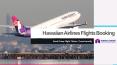 Book Cheap Tickets From the Hawaiian Airlines Flights Booking