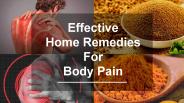 Effective Home Remedies For Body Pain (1)
