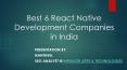 BEST 6 REACT NATIVE DEVELOPMENT COMPANIES IN INDIA PowerPoint PPT Presentation