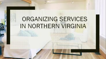 Organizing Services In northern Virginia