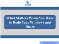 What Matters When You Have to Redo Your Windows and Doors? PowerPoint PPT Presentation
