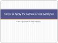 Steps to Apply for Australia Visa Malaysia PowerPoint PPT Presentation