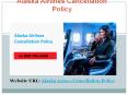 Alaska Airlines Cancellation Policy PowerPoint PPT Presentation