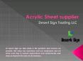 Acrylic sheet supplier - Desert Sign Trading LLC PowerPoint PPT Presentation
