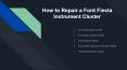 How to Repair a Ford Fiesta Instrument Cluster PowerPoint PPT Presentation