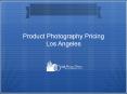 Product Photographer Los Angeles PowerPoint PPT Presentation