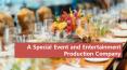A Special Event and Entertainment  Production Company PowerPoint PPT Presentation