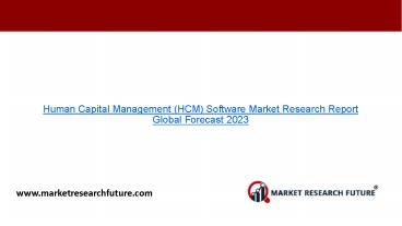 Human Capital Management (HCM) Software Market Research Report - Global Forecast 2023