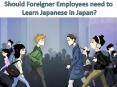 Should foreigner employees students need to learn Japanese if they want to live in japan PowerPoint PPT Presentation