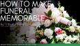 How to Make Funeral Memorable PowerPoint PPT Presentation