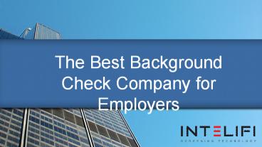 The Best Background Check Company for Employers