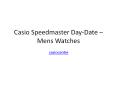 Casio Speedmaster Day-Date – Mens Watches PowerPoint PPT Presentation
