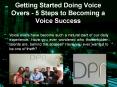 Getting Started Doing Voice Overs - 5 Steps to Becoming a Voice Success PowerPoint PPT Presentation
