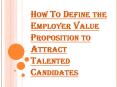 What is an Employer Value Proposition? PowerPoint PPT Presentation