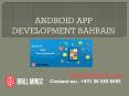 Android App Development Company Bahrain | Brillmindz