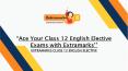 Ace Your Class 12 English Elective Exams with Extramarks PowerPoint PPT Presentation