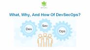 What, Why, And How Of DevSecOps?