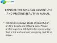 EXPLORE THE MAGICAL ADVENTURE AND PRISTINE BEAUTY IN MANALI PowerPoint PPT Presentation