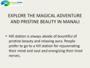 EXPLORE THE MAGICAL ADVENTURE AND PRISTINE BEAUTY IN MANALI