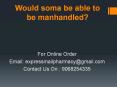 Would soma be able to be manhandled? PowerPoint PPT Presentation