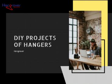 Hanger DIY projects are amazing and astonishing | Hangrover