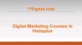 Digital Marketing Courses in Hadapsar - TTDigitals, India PowerPoint PPT Presentation