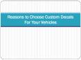 Reasons to Choose Custom Decals For Your Vehicles PowerPoint PPT Presentation