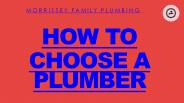 How to Choose a Plumber – Morrissey Family Plumbing
