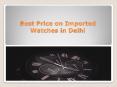 Top Imported Watches in Delhi PowerPoint PPT Presentation