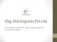 Ehg 360 Exports Pvt Ltd