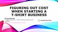 Figuring Out Cost When Starting A T-shirt Business - Imaging Spectrum