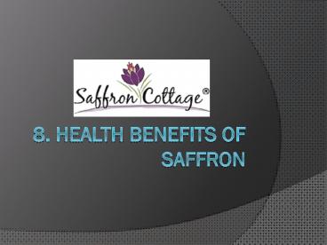 8. Health Benefits of SAFFRON
