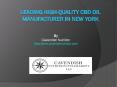 Leading High-Quality CBD Oil Manufacturer in New York PowerPoint PPT Presentation