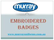 Embroidered Badges – Murray Uniforms Australia
