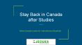 Stay back in Canada after studies | Work in Canada | Post studies in Canada PowerPoint PPT Presentation