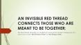 Invisible Red Thread - Red Thread of Fate PowerPoint PPT Presentation