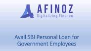 Avail SBI Personal Loan for Government Employees