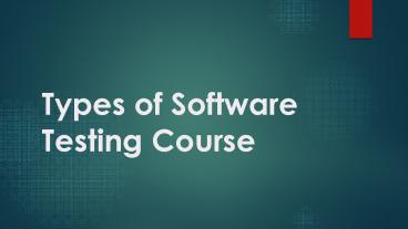 Types of Software Testing Course