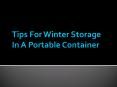 Tips For Winter Storage In A Portable Container PowerPoint PPT Presentation