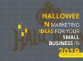 Halloween Marketing Ideas for Your Small Business in 2019