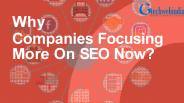 Why Companies Focusing More On SEO Now?