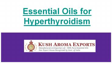 Best Essential Oils for Hyperthyroidism