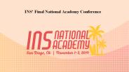 INS Final National Academy Conference