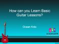 How can you Learn Basic Guitar Lessons? PowerPoint PPT Presentation