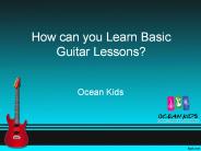 How can you Learn Basic Guitar Lessons?