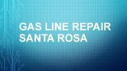 Gas Line Repair Santa Rosa