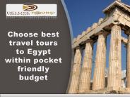 Choose Best Travel Tours to Egypt within Pocket Friendly Budget