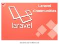 Best Laravel Communities for Laravel Developers PowerPoint PPT Presentation